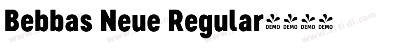 Bebbas Neue Regular字体转换